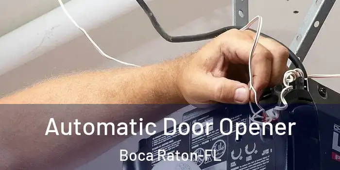 Automatic Door Opener Boca Raton-FL