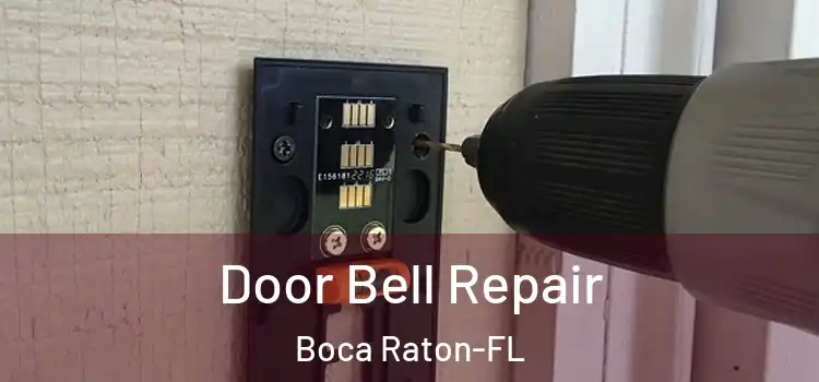 Door Bell Repair Boca Raton-FL