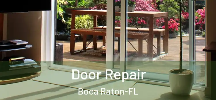  Door Repair Boca Raton-FL