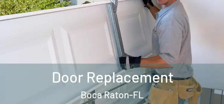 Door Replacement Boca Raton-FL