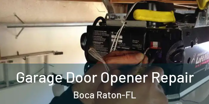 Garage Door Opener Repair Boca Raton-FL