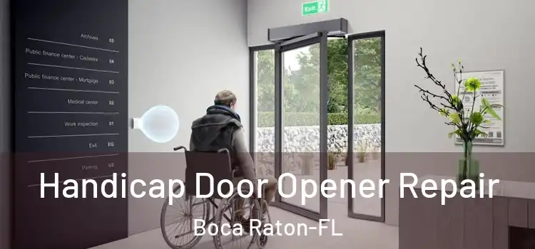 Handicap Door Opener Repair Boca Raton-FL