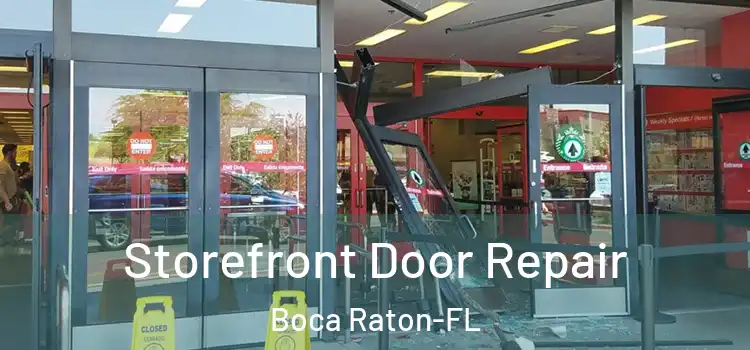 Storefront Door Repair Boca Raton-FL